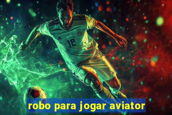 robo para jogar aviator